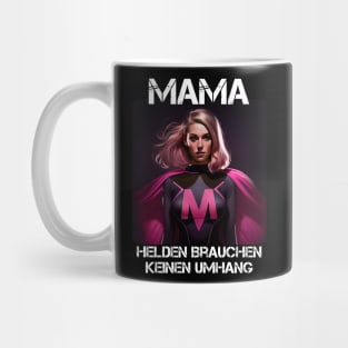 Mama Superheroine - Heroes Don't Need A Cloak Gift For Mama's 2nd Mug